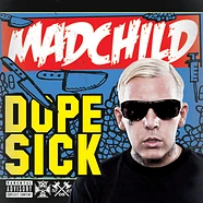 Madchild - Dope Sick