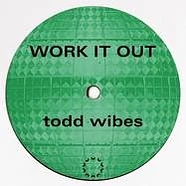 Todd Wibes - Work It Out Colored Version Edition