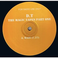 D.T. - The Magic Tapes Part One