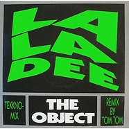 The Object - La La Dee (Tekkno Mix / Remix By Tom Tom)