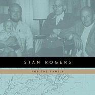 Stan Rogers - For The Family