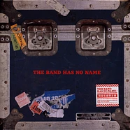 The Band Has No Name - The Band Has No Name