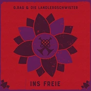 G.rag Und Die Landlergschwister - Ins Freie