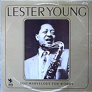 Lester Young - Too Marvelous For Words