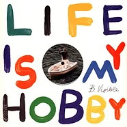 B.Visible - Life Is My Hobby