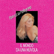 Patrizia Pellegrino - Il Mondo Da Una Nuvola