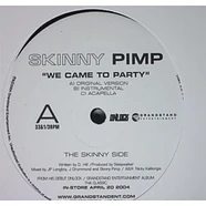 Kingpin Skinny Pimp - We Came To Party / Ride Out / Fire Cap