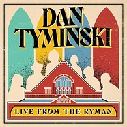 Dan Tyminski - Dan Tyminski: Live From The Ryman