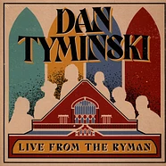 Dan Tyminski - Dan Tyminski: Live From The Ryman