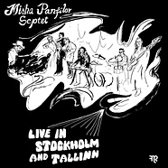 Misha Panvilov Septet - Live In Stockholm & Tallinn