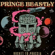 Prince Beastly - Rocket To Prussia