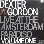 Dexter Gordon - Live At The Amsterdam Paradiso Volume One