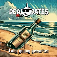 Dead Dates - Lange Genug Gewartet! Black Vinyl Edition