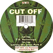 Cut Off - T.B. Retrology / Loving The Alien Part 3