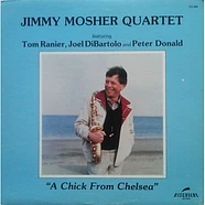 Jimmy Mosher Quartet Featuring Tom Ranier, Joel DiBartolo And Peter Donald - A Chick From Chelsea