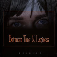 Chikiss - Between Time And Laziness