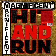 The Magnificent - Hit & Run Red Vinyl Edition