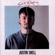 Austin Snell - Still Bleeding