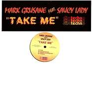 Mark Grusane - Take Me Feat. Saucy Lady