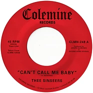 Thee Sinseers - Can't Call Me Baby / Take A Chance Opaque Red Vinyl Edition