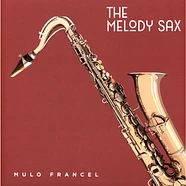 Mulo Francel - The Melody Sax