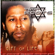 Tony Roots - Gift Of Life