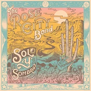 Rose City Band - Sol Y Sombra Coke Bottle Clear Vinyl Edition