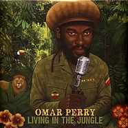 Omar Perry - Living In The Jungle