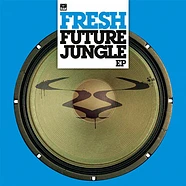 Fresh - Future Jungle EP