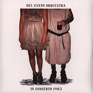 Bel Canto Orquestra - In Concerto 1983