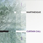 Martinesque - Curtain Call