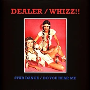 Dealer, Whizz!! - Star Dance / Do You Hear Me 2024 Repress