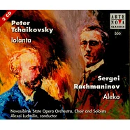 Sergei Vasilyevich Rachmaninoff, Pyotr Ilyich Tchaikovsky, Novosibirsk State Opera Orchestra, Alexei Ludmilin, Viaceslav Podyelsky - Aleko • Iolanta