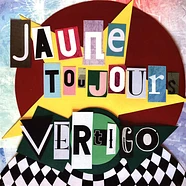 Jaune Toujours - Vertigo