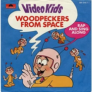 Video Kids - Woodpeckers From Space