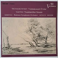 Pyotr Ilyich Tchaikovsky, Giuseppe Tartini / Charles Munch, Boston Symphony Orchestra, Henryk Szeryng - Violin Concerto In D - "Devil's Trill" Sonata