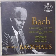 Johann Sebastian Bach, Wilhelm Backhaus - English Suite No.6 , French Suite No.5 , Preludes And Fugues