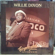 Willie Dixon - Ginger Ale Afternoon