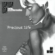 CRW Presents Veronika - Precious Life