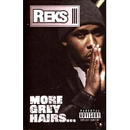 Reks - More Grey Hairs New Artwork