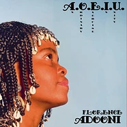 Florence Adooni - A.O.E.I.U. An Ordinary Exercise In Unity