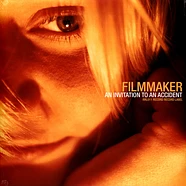 Filmmaker - An Invitation To An Accident