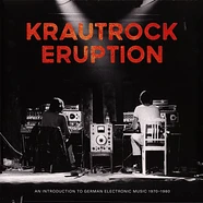 V.A. - Krautrock Eruption (An Introduction To German Electronic Music 1970-1980)