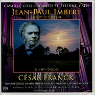 Jean-Paul Imbert - Cesar Franck Organ Works Sacd