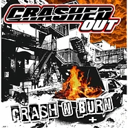 Crashed Out - Crash 'N' Burn Grey Vinyl Edition