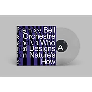 Bell Orchestre - Who Designs Nature's How Clear Vinyl Edition