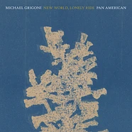 Michael Grigoni And Pan American - New World, Lonely Ride