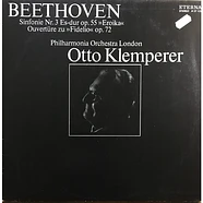 Ludwig van Beethoven - Philharmonia Orchestra, Otto Klemperer - Sinfonie Nr. 3 Es-dur Op. 55 »Eroika« / Ouvertüre Zu »Fidelio« Op. 72