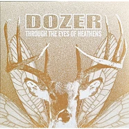 Dozer - Through The Eyes Of Heathens