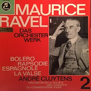 Maurice Ravel, Orchestre De La Société Des Concerts Du Conservatoire, André Cluytens - Das Orchesterwerk 2: Bolero - Rhapsodie Espagnole - La Valse